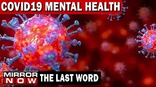 How to deal with anxiety related to Coronavirus? | The Last Word