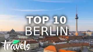 The Best Reasons to Visit Berlin