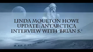 Linda Moulton Howe Interview of Naval Officer - Antarctica