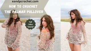 How To Crochet An Oversized Mesh Top- The Palmar Pullover