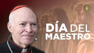 Mensaje del Cardenal Aguiar Retes en el Día del Maestro: Reconocimiento a una Profesión Noble