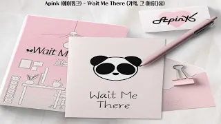 Apink (에이핑크) - Wait Me There (기억, 그 아름다움)