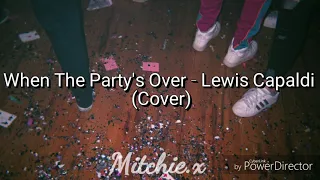 When The Party's Over - Lewis Capaldi (Cover) // Sub. Español