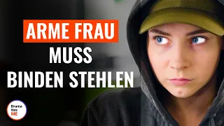 Arme Frau muss Binden stehlen | @DramatizeMeDeutsch