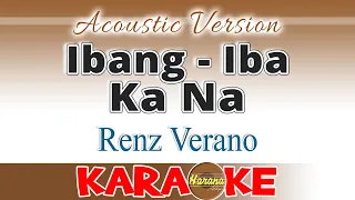 IBANG-IBA KA NA NGA Renz Verano - Acoustic KARAOKE