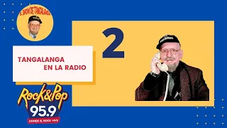 Compilado 2📞Tangalanga💥 "El Dr. Tangalanga en la RADIO"💥