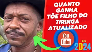 Quanto ganha Tôe filho do Tiringa em 2024 Atualizado com seu canal CHÁCARA COMÉDIA SELVAGEM