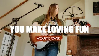 You Make Loving Fun | Acoustic (ish) Cover