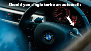 Should you single turbo an Automatic N54