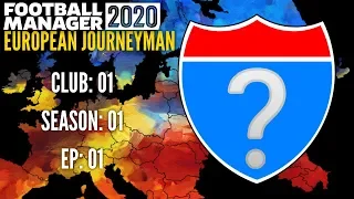 FM20 Journeyman - Going European - Football Manager 2020 - Episode 1