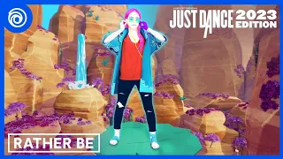 Just dance 2023 : Rather Be By Clean Bandit & Jess Glynne | Full Montage