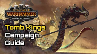 Tomb Kings Campaign Guide Part 1: Lords and Heroes - Total War: Warhammer 3 Immortal Empires