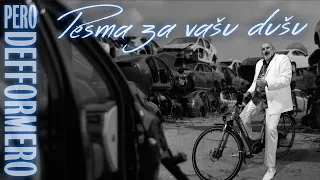 Pero Defformero - Pesma za Vašu dušu (Official Video 2023)