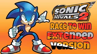 Sonic Rivals 「AＭV」- Race To Win - Extended Version