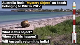 ISRO's PSLV Rocket Found at Australia Beach: What Happens Next?
