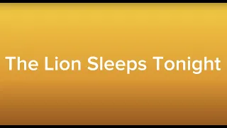 The Lion Sleeps Tonight (Piano Instrumental with Lyrics)