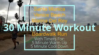 30Min Virtual Treadmill Workout | Santa Monica, Venice Beach, Marina Del Rey Boardwalk | With Timers