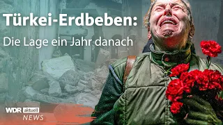 1 Jahr nach Türkei-Erdbeben: Aktuelle Lage zum Wiederaufbau | WDR Aktuelle Stunde