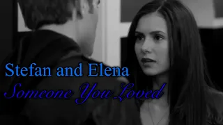 Stefan and Elena ~ Someone You Loved