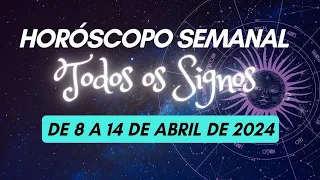HORÓSCOPO SEMANAL, DE 8 A 14 DE ABRIL DE 2024, TODOS OS SIGNOS. #horoscopo #signos #previsões