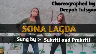 SONA LAGDA || Sukriti Prakriti || Choreographed by Deepak Tulsyan || GM dance centre