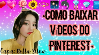 ~•Como baixar vídeos do pinterest•~