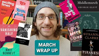 MARCH 2021 READING WRAP UP | Middlemarch! Vanishing Half! Exciting Times! Piranesi!