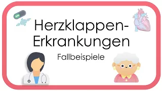 Herzklappenerkrankungen Fallbeispiele (Vitien, Aortenklappenstenose, Mitralinsuffizienz, TAVI)