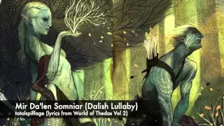 Mir Da'len Somniar [Dragon Age Dalish Lullaby]