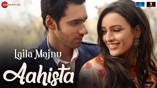 Mere Hona Aahista | Laila Majnu | Arijit Singh & Jonita Gandhi | Avinash Tiwary & Tripti Dimri