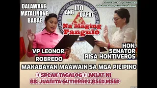 Ihalal Po Natin Sa-Pangulo Kgg.Robredo, Kgg.Hontiveros👏Speak Tagalog👏Aklat Ni Bb. Juanita Gutierrez👏