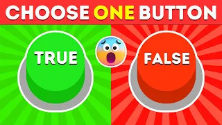 Choose One Button..! TRUE or FALSE Edition🟢🔴