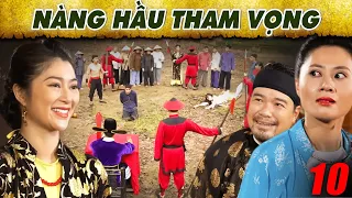 PHIM CỔ TRANG HAY NHẤT 2023🔥NÀNG HẦU THAM VỌNG➖TẬP CUỐI🔥Phim Cổ Tích Việt Nam 2023🔥CỔ TÍCH VIỆT NAM