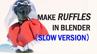 4 Ways to Make Ruffles in Blender (SLOW VERSION)