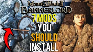 Mount & Blade 2: Bannerlord | 7 MODS you should INSTALL before STARTING a new GAME!