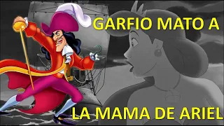 Teoría de Disney: ¡GARFIO mato a la mama de ARIEL!