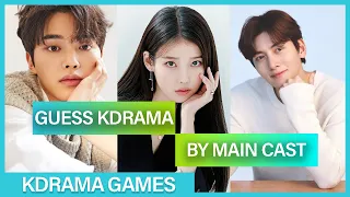 GUESS THE KDRAMA BY THE MAIN CAST  #2 | K-UP