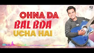 Ohna Da Bal Bada Ucha Hai | Brother Satnam Bhatti | Official Song | New Masih Song 2020