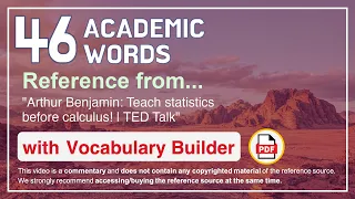 46 Academic Words Ref from "Arthur Benjamin: Teach statistics before calculus! | TED Talk"
