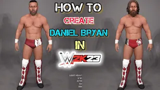 WWE 2K23 : How to create Daniel Bryan (Bryan Danielson)