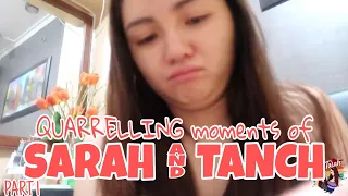 QUARRELING moments of SARAH and TANCH part 1 | TEAM TARAH