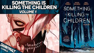 Something Is Killing The Children - Volume 1 (2020) - Comic Story Explained