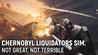 Chernobyl Liquidators Simulator. Not great, not terrible