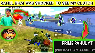 TODAY I PLAYED  WITH PRIME RAHUL YT AND HE WAS SHOCKED  TO SEE MY CLUTCH 😱😱 #primerahulyt