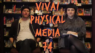 VIVA! Physical Media:  Episode 74