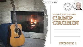 Songs & Stories From Camp Cronin - Episode 1