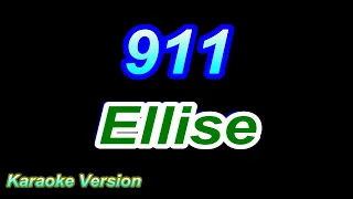 911 -  Ellise [Karaoke Version]