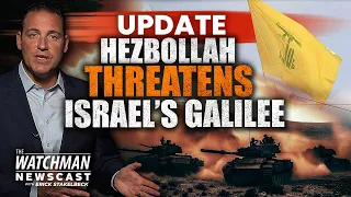 Hezbollah THREATENS Israel’s Galilee Region, CLASHES with Lebanon Christians | Watchman Newscast