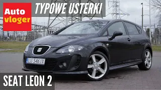 Seat Leon 2 - typowe usterki