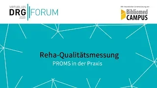 Virtuelles DRG Forum 2020: Webina Reha-Qualitätsmessung - PROMS in der Praxis